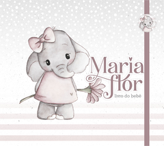 Albúm de Fotos e Recordações / Livro do Bebê Elefantinha Flor