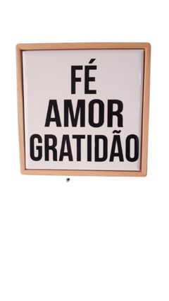 Quadro azulejo Fé Amor Gratidão