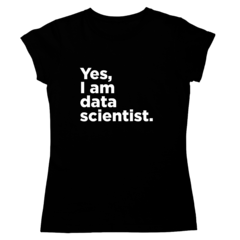 Camiseta - Yes, iam data scientist - comprar online