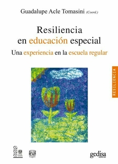 resiliencia en educación especial. Una experiencia en la escuela regular