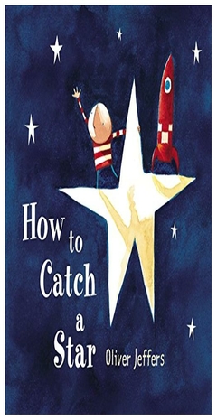 how to catch a star (libro en inglés) - oliver jeffers oliver jeffers