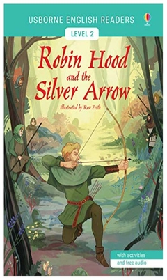 robin hood and the silver arrow (usborne english readers level 2) (libro en alex frith