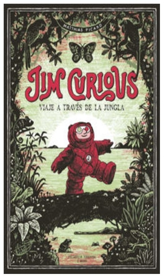 jim curious: viaje a través de la jungla - matthias picard michael picard