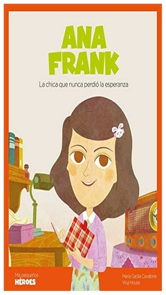 ana frank La chica que nunca perdió las esperanzas