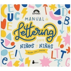 manual de lettering para niños y niñas: aprende, crea y diviértete el club del lettering