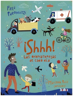 shhh! las onomatopeyas de cada dia fred paronuzzi