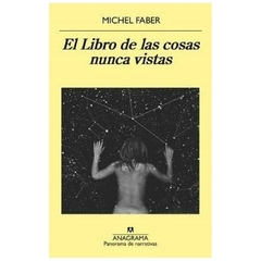 el libro de las cosas nunca vistas mebane faber