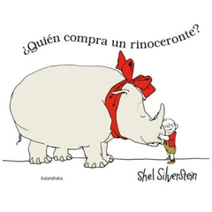 ¿quién compra un rinoceronte? (libros para soñar) shel silverstein