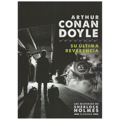 su ultima reverencia arthur conan DOYLE