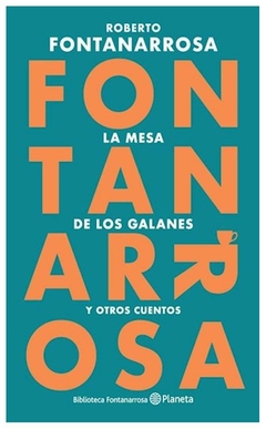 la mesa de los galanes (ne) roberto fontanarrosa