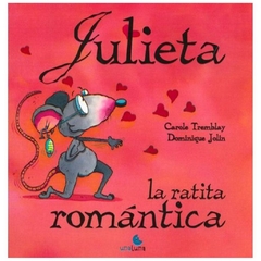 julieta, la ratita romantica - carole tremblay jolin tremblay
