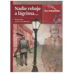 nadie rebaje a lagrima: antología