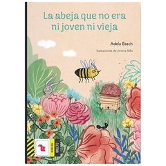 La abeja que no era ni joven ni vieja