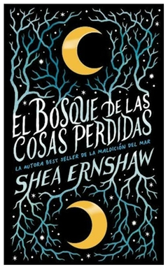 el bosque de las cosas perdidas shea ernshaw