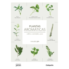 plantas aromaticas: cultivo, variedades, usos lucia cane