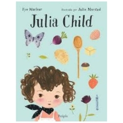julia child (nueva edición) - kyo maclear kyo maclear