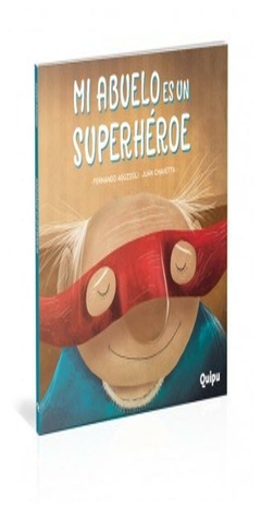 mi abuelo es un superheroe -libro album- lavezzi aguzzoli