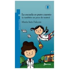 la escuela es puro cuento (tambien un poco de teatro) ines falconi MARIA