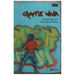 graffiti ninja zona libre aguirre