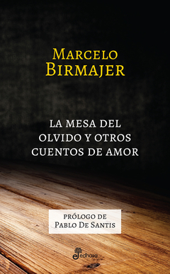 La mesa del olvido y otros cuentos de amor