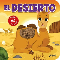 toca y escucha: el desierto