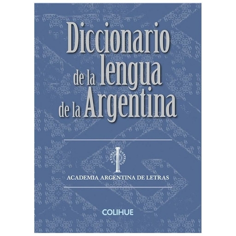 diccionario de la lengua de la argentina letras de academia ARGENTINA