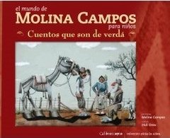 El mundo de Molina Campos. Cuentos que son de verdá