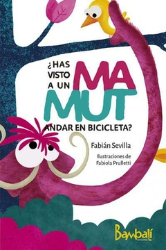 ¿has visto a un mamut andar en bicicleta?