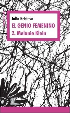 El genio femenino 2 - Melanie Klein