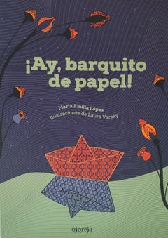 ¡Ay, barquito de papel!