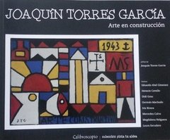 Joaquín Torres García, arte en construcción