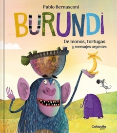 Burundi de monos, tortugas y mensajes urgentes