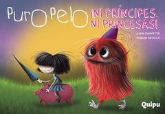 Puro Pelo - Ni príncipes ni princesas