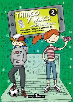 Thiago y Maca 2: Amigues a la distancia.