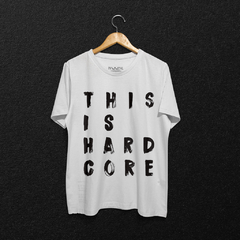 Camiseta Classic - This is Hardcore Branca