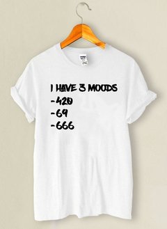 Camiseta I have 3 moods - comprar online