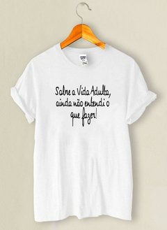 Camiseta Sobre a Vida Adulta - comprar online