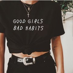 Camiseta Good Girls Bad Habits