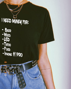 Camiseta I Need Money for...