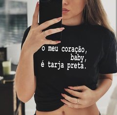 Camiseta Meu Coração é Tarja Preta - comprar online