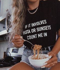 Camiseta Pasta or Sunsets