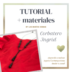 Corbatero Ingrid - Tutorial + materiales