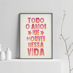 quadro lambe lambe todo amor moldura preta