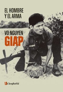 El Hombre Y El Arma - Vo Nguyen Giap