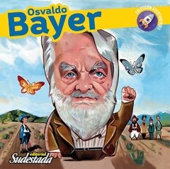 Osvaldo Bayer - para chic@s