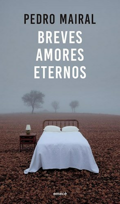 Breves amores eternos - Pedro Mairal
