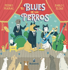 El blues de los perros - Pedro Mairal