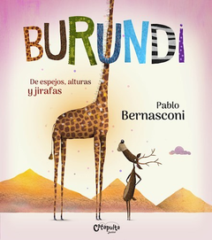 Burundi, de espejos, alturas y jirafas - Pablo Bernasconi