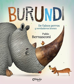 Burundi, de falsos perros y verdaderos leones - Pablo Bernasconi