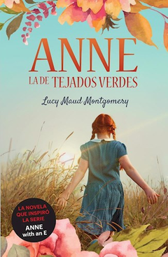 Anne, la de tejados verdes - Montgomery Lucy Maud
